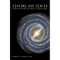 Finding Our Center: An Astrological and Cosmological View of Our Time - Paperback