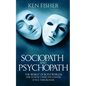 Sociopath and psychopath: The Worst of both worlds - How to detect, avoid, and counter attack their behavior - Paperback