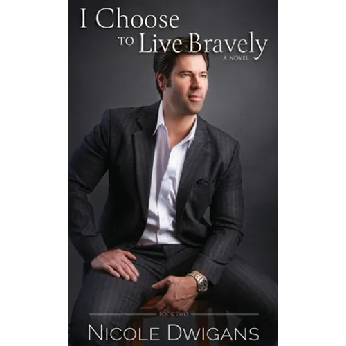 I Choose to Live Bravely - Hardcover