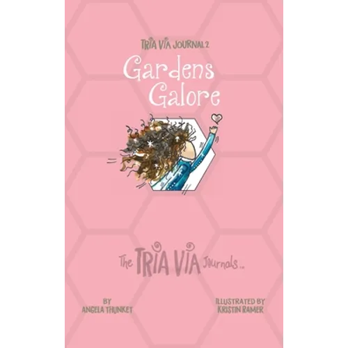 TRIA VIA Journal 2: Gardens Galore - Hardcover