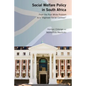 Social Welfare Policy in South Africa: From the Poor White Problem to a "Digitised Social Contract" - Hardcover