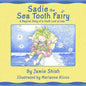 Sadie the Sea Tooth Fairy, A Magical Story of a Tooth Lost at Sea - Paperback