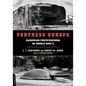 Fortress Europe: European Fortifications of World War II - Paperback