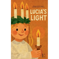 Lucia's Light: Bilingual Swedish-English Christmas Stories for Children - Paperback