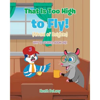 That Is Too High to Fly!: (Afraid of Heights) - Paperback