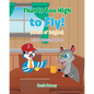 That Is Too High to Fly!: (Afraid of Heights) - Paperback