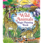 Wild Animals Magic Painting Book - Paperback