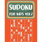Sudoku For Kids: Sudoku Book For Kids Age 6-12 (Puzzles and Activity Book For Kids) - Volume.2: Sudoku Puzzles Book For Kids - Paperback