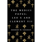 The Medici Popes: Leo X and Clement VII - Paperback