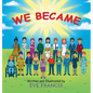 We Became - Hardcover