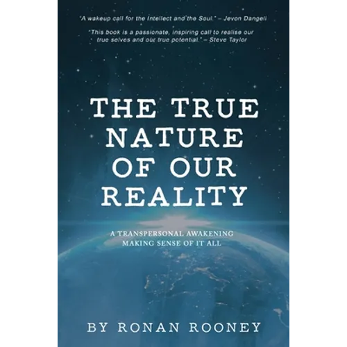 The True Nature Of Our Reality - Paperback