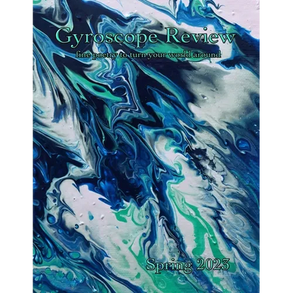 Gyroscope Review Spring 2023 Issue: fine poetry to turn your world around - Paperback