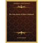 The Note Book of Elbert Hubbard - Paperback
