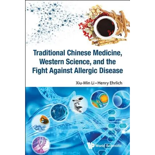 Traditional Chinese Medicine, Western Science, and the Fight Against Allergic Disease - Paperback
