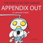 Appendix Out: The Story Of My FIRST SURGERY - Paperback