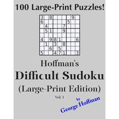Hoffman's Difficult Sudoku (Large Print Edition) 1: 100 Puzzles - Paperback