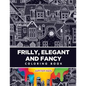 Frilly, Elegant and Fancy Coloring Book - Paperback