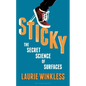 Sticky: The Secret Science of Surfaces - Hardcover