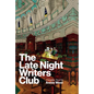 The Late Night Writers Club: A Graphic Novel - Hardcover