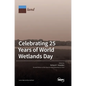 Celebrating 25 Years of World Wetlands Day - Hardcover