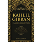 Kahlil Gibran Classics Collection: The Prophet, The Madman, Sand and Foam, The Broken Wings, A Tear and a Smile, Twenty Drawings, The Forerunner & Spi - Hardcover