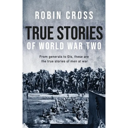 True Stories of World War Two - Paperback