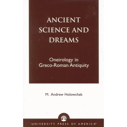 Ancient Science and Dreams: Oneirology in Greco-Roman Antiquity - Paperback