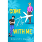 Come Fly With Me - Paperback