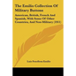 The Emilio Collection Of Military Buttons: American, British, French And Spanish, With Some Of Other Countries, And Non-Military (1911) - Paperback