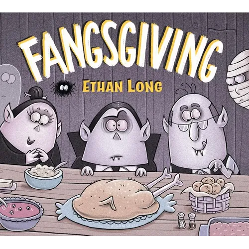 Ethan Long Presents Fangsgiving - Hardcover