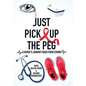 Just Pick Up The Peg: A Nurse's Journey Back From Stroke - Hardcover