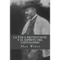La etica protestante y el espiritu del capitalismo - Paperback