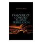 Dialogue of Comfort Against Tribulation - Paperback