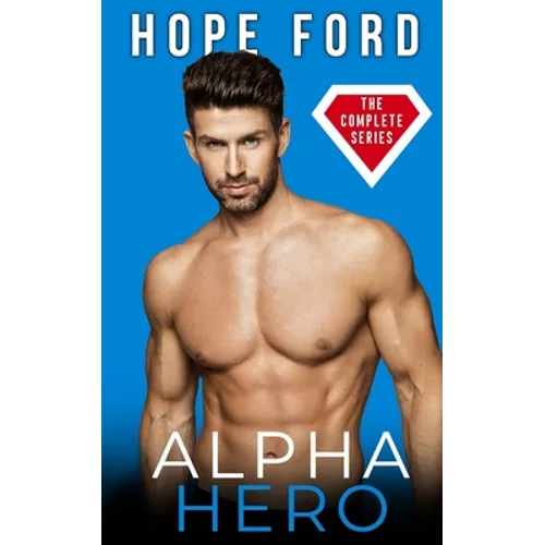 Alpha Hero: The Complete Series - Paperback