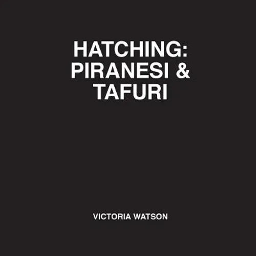 Hatching: Piranesi & Tafuri - Paperback