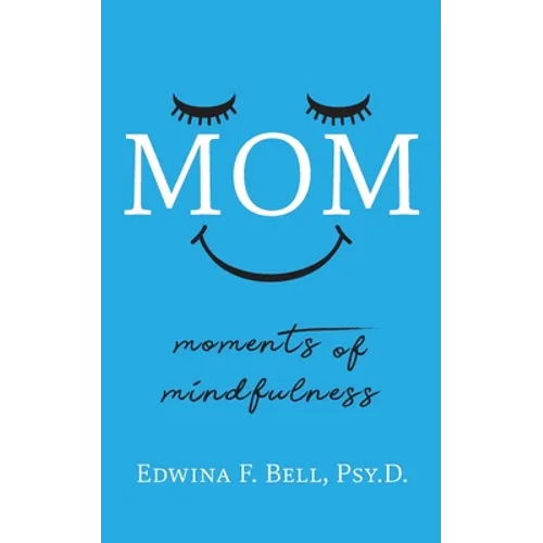 Mom: Moments of Mindfulness - Paperback