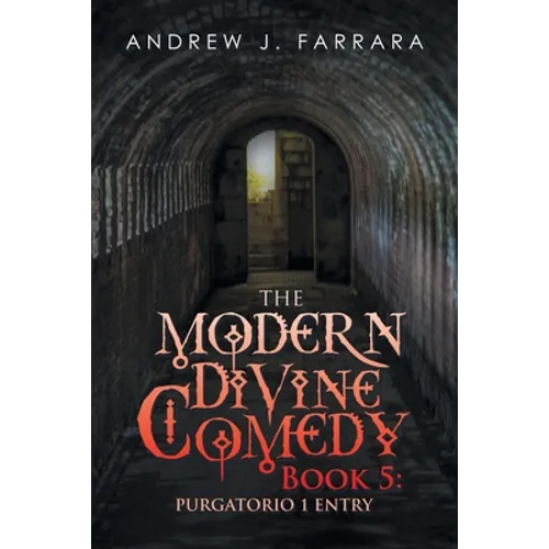 The Modern Divine Comedy Book 5: Purgatorio 1 Entry - Paperback