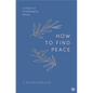 How to Find Peace: Living in a Challenging World - Hardcover