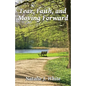 Fear, Faith, and Moving Forward - Paperback