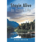Stayin Alive in Later Life: Navigating the Pitfalls Maximizing the Opportunities Plus, income that you cannot outlive... Living Your Best Life Aft - Paperback
