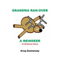 Grandma Ran-Over A Reindeer - Paperback