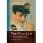 Film Stardom in South East Asia - Paperback
