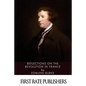 Reflections on the Revolution in France - Paperback