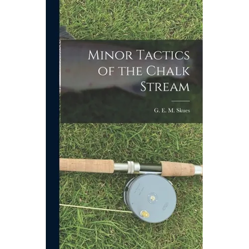 Minor Tactics of the Chalk Stream - Hardcover