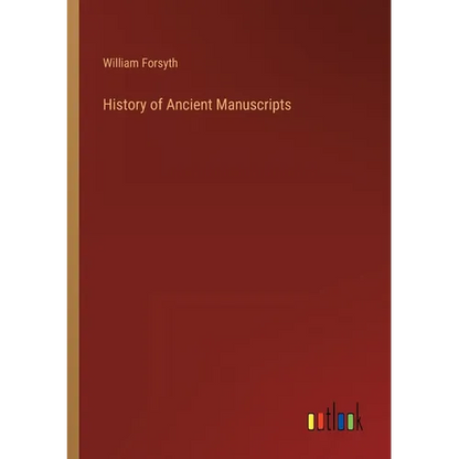 History of Ancient Manuscripts - Paperback