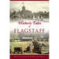 Historic Tales of Flagstaff - Paperback
