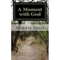 A Moment with God: 12-Month Women's Devotional - Paperback