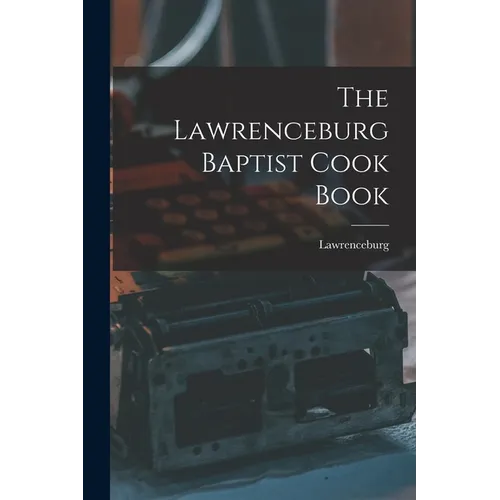 The Lawrenceburg Baptist Cook Book - Paperback