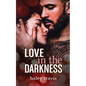 Love in the Darkness: A shy girl alpha male romance novel - Paperback