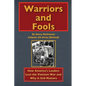 Warriors and Fools: How America's Leaders Lost the Vietnam War and Why It Still Matters - Hardcover